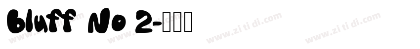 Bluff No 2字体转换